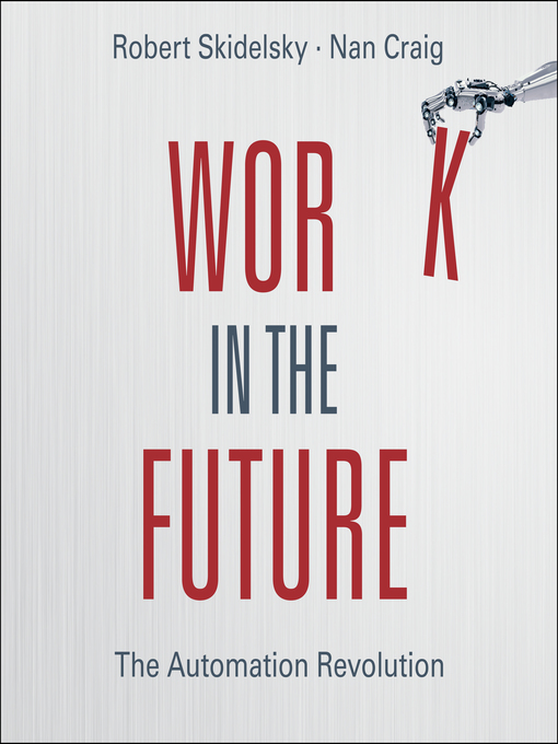 Title details for Work in the Future by Robert Skidelsky - Available